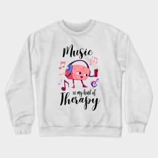 Music is My Kind of Therapy and I Love It Aphasia Day Awareness Month Crewneck Sweatshirt